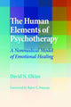 Book cover of: Human Elements of Psychotherapy. By: David N. Elkins
