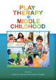 Book cover of: Play Therapy in Middle Childhood