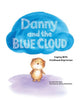Book cover of: Danny and the Blue Cloud. By: James M. Foley
