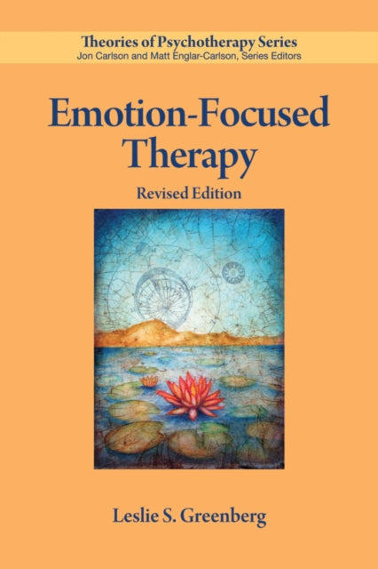 Book cover of: Emotion-Focused Therapy. By: Leslie S. Greenberg PhD