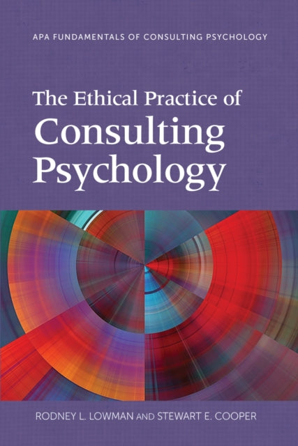 Book cover of: Ethical Practice of Consulting Psychology. By: Rodney L. Lowman