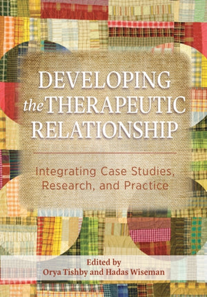 Developing the Therapeutic Relationship