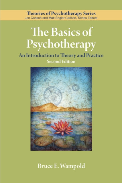 Book cover of: Basics of Psychotherapy. By: Dr. Bruce E. Wampold PhD
