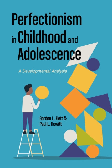 Book cover of: Perfectionism in Childhood and Adolescence. By: Gordon L. Flett