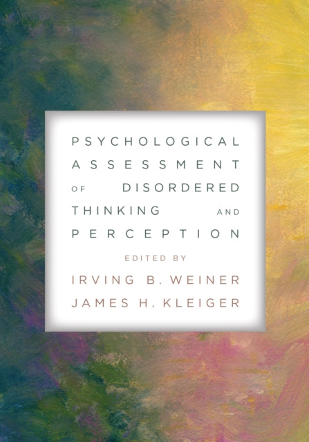 Book cover of: Psychological Assessment of Disordered Thinking and Perception. By: Weiner, Irving B.