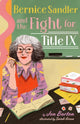 Book cover of: Bernice Sandler and the Fight for Title IX. By: Jen Barton