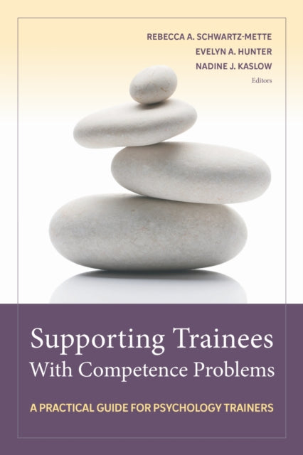 Book cover of: Supporting Trainees with Competence Problems. By: Rebecca A. Schwartz-Mette
