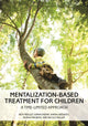 Book cover of: Mentalization-Based Treatment for Children. By: Nick Midgley