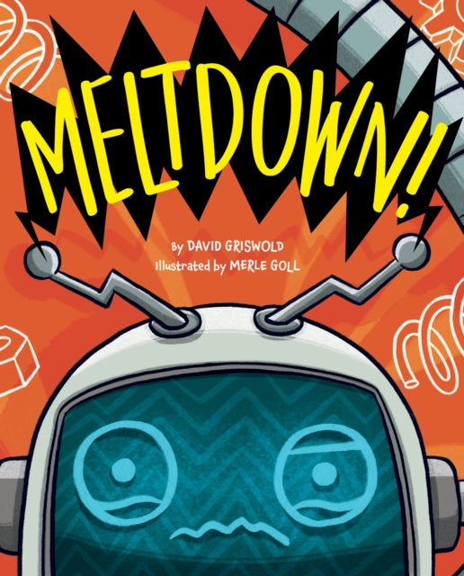 Book cover of: Meltdown!. By: David Griswold