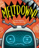 Book cover of: Meltdown!. By: David Griswold