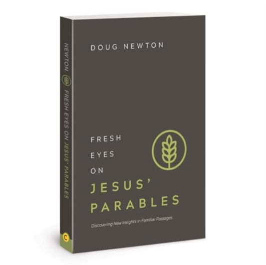 Fresh Eyes on Jesus Parables