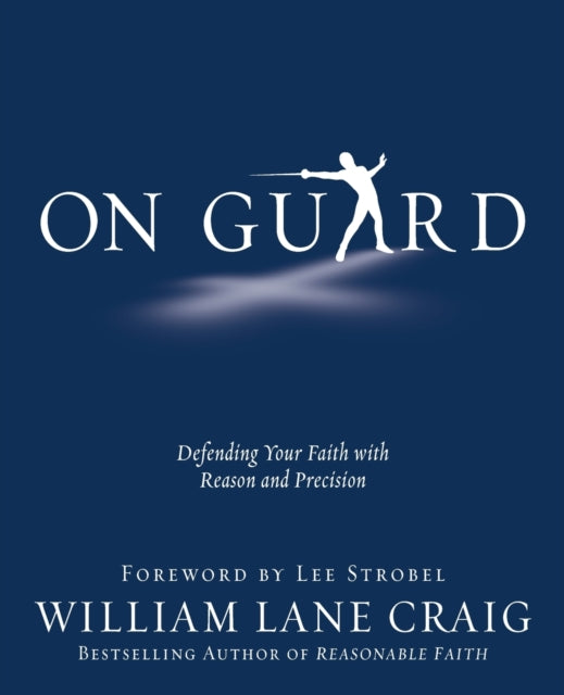 Book cover of: On Guard. By: William Lane Craig