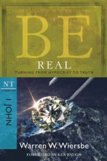 Book cover of: Be Real ( 1 John ). By: Warren W. Wiersbe