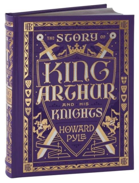Book cover of: Story of King Arthur and His Knights (Barnes & Noble Collectible Editions). By: Howard Pyle