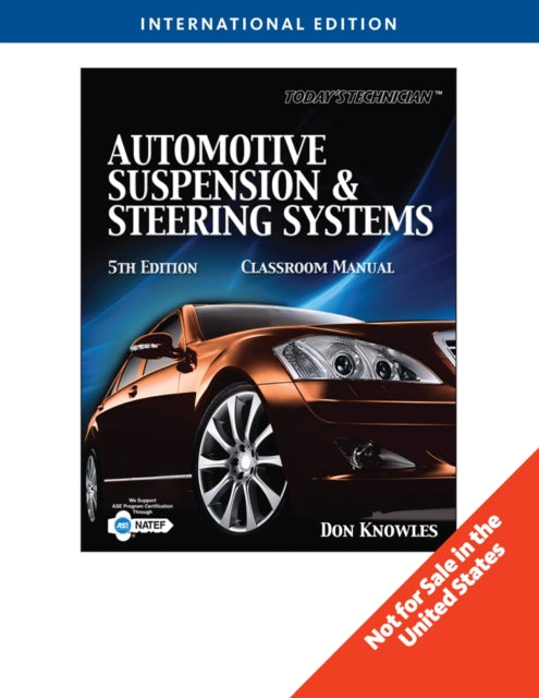 Book cover of: Today's Technichian: Automotive Suspension & Steering, International Edition. By: Don Knowles