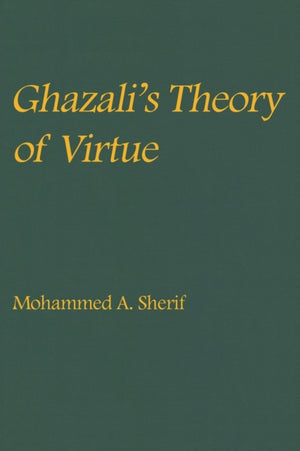 Ghazali's Theory of Virtue