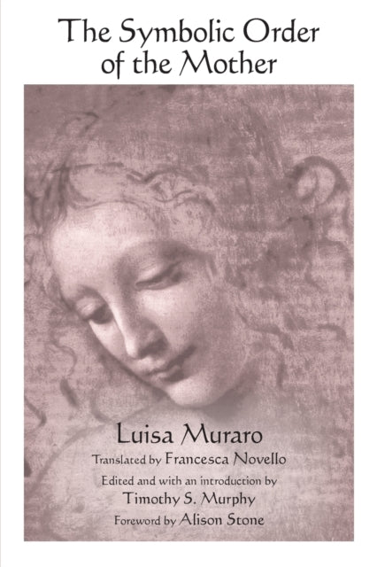 Book cover of: Symbolic Order of the Mother. By: Luisa Muraro