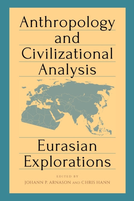 Book cover of: Anthropology and Civilizational Analysis. By: Chris Hann