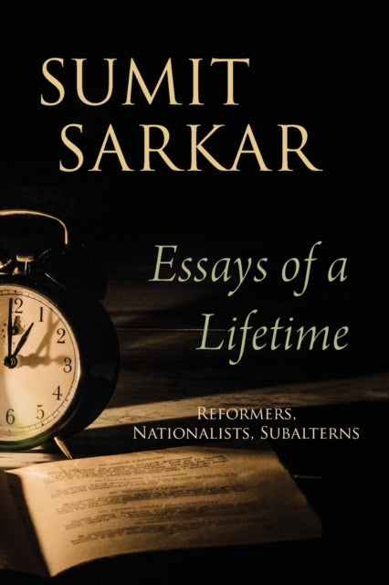Book cover of: Essays of a Lifetime. By: Sumit Sarkar