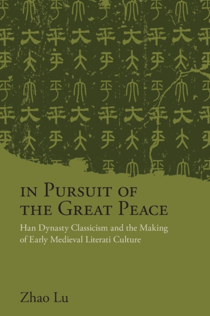 Book cover of: In Pursuit of the Great Peace. By: Lu Zhao