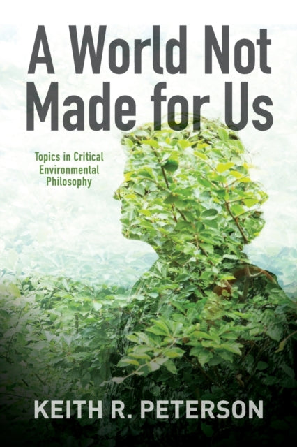 Book cover of: World Not Made for Us. By: KEITH PETERSON