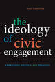 Book cover of: Ideology of Civic Engagement. By: SARA CARPENTER