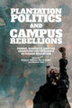 Book cover of: Plantation Politics and Campus Rebellions. By: WILLIAMS ET AL