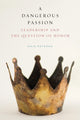 Book cover of: Dangerous Passion. By: HAIG PATAPAN