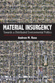 Book cover of: Material Insurgency. By: ANDREW M ROSE