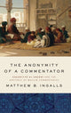Book cover of: Anonymity of a Commentator. By: Matthew B. Ingalls