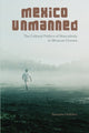 Book cover of: Mexico Unmanned. By: SAMANTA ORDONEZ