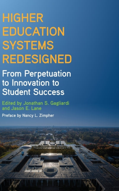 Book cover of: Higher Education Systems Redesigned. By: Jonathan S. Gagliardi