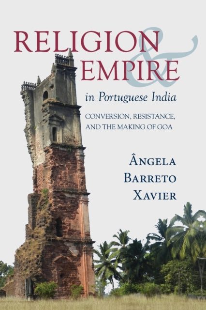 Book cover of: Religion and Empire in Portuguese India. By: BARRETO XAVIER