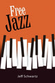 Book cover of: Free Jazz. By: Jeff Schwartz