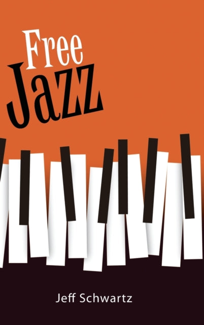 Book cover of: Free Jazz. By: Jeff Schwartz