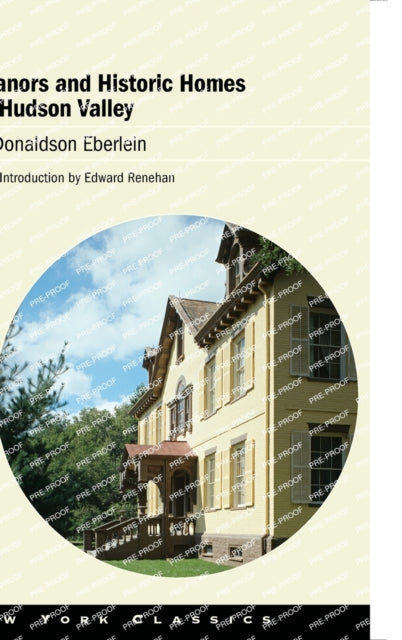 Book cover of: Manors and Historic Homes of the Hudson Valley. By: Harold Donaldson Eberlein