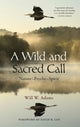 Book cover of: Wild and Sacred Call. By: L. O. Y. ADAMS