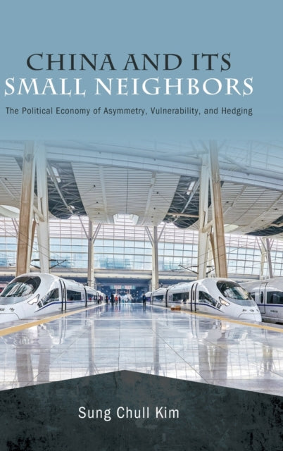 Book cover of: China and Its Small Neighbors. By: KIM