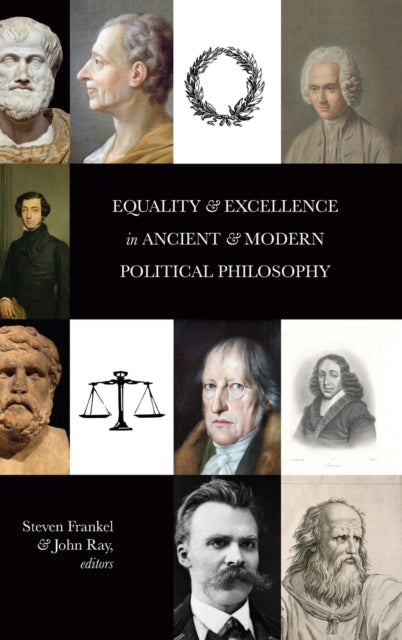 Book cover of: Equality and Excellence in Ancient and Modern Political Philosophy. By: R. A. Y. FRANKEL