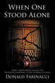 Book cover of: When One Stood Alone. By: Donald J. Farinacci