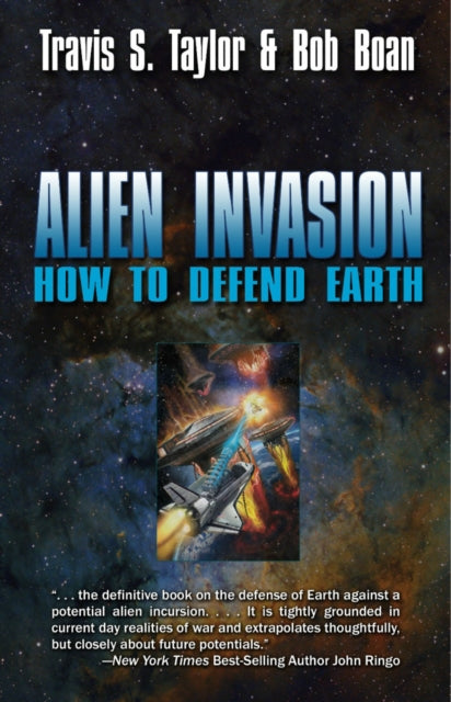 Book cover of: Alien Invasion: The Ultimate Survival Guide for the Ultimate Attack. By: Travis S. Taylor