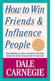 Book cover of: How to Win Friends and Influence People. By: Dale Carnegie