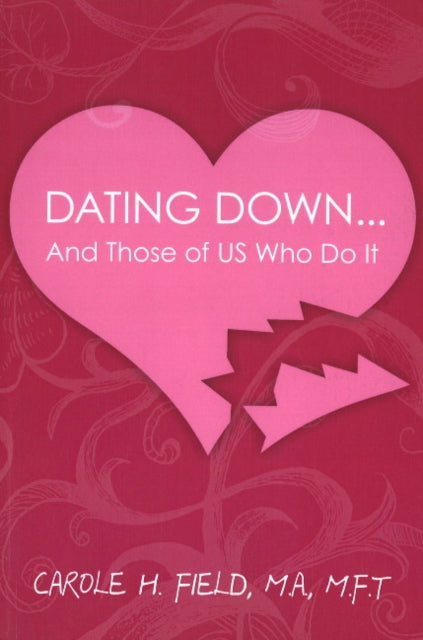 Book cover of: Dating Down. . .. By: Carole H. Field
