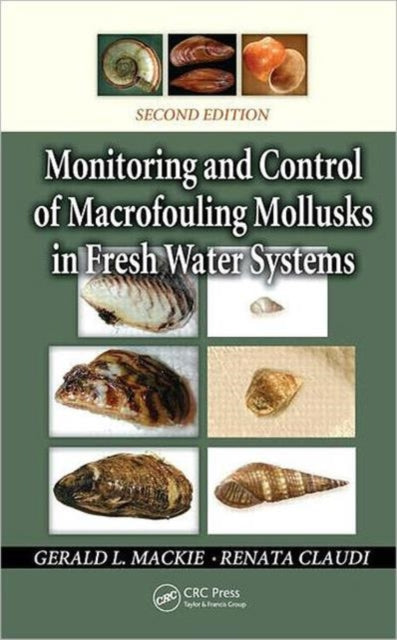 Book cover of: Monitoring and Control of Macrofouling Mollusks in Fresh Water Systems. By: Gerry L. Mackie