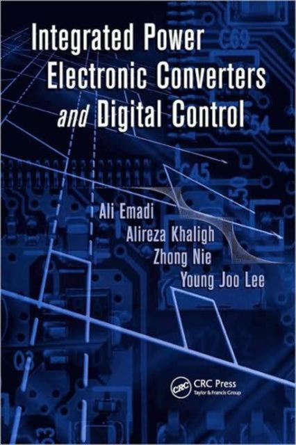 Book cover of: Integrated Power Electronic Converters and Digital Control