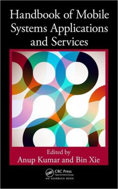 Book cover of: Handbook of Mobile Systems Applications and Services. By: A. Kumar