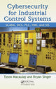 Book cover of: Cybersecurity for Industrial Control Systems. By: Tyson Macaulay