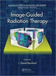 Book cover of: Image-Guided Radiation Therapy. By: J. Daniel Bourland