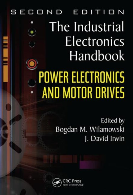 Book cover of: Power Electronics and Motor Drives. By: Bogdan M. Wikamowski, Bogdan M. Wilamowski