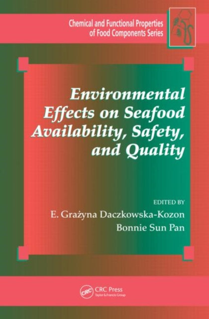 Book cover of: Environmental Effects on Seafood Availability, Safety, and Quality. By: Elzbieta G. Daczkowska-Kozon